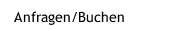 Anfragen/Buchen